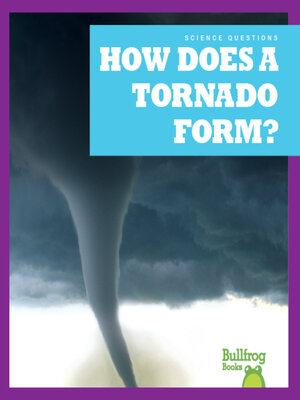cover image of How Does a Tornado Form?